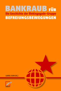 Bankraub für Befreiungsbewegungen - Gabriel Kuhn - E-Book