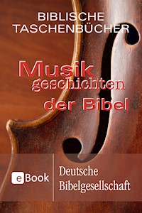 Musikgeschichten der Bibel - Stephan A. Reinke - E-Book