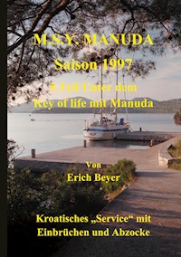 M.S.Y. Manuda Saison 1997 - Erich Beyer - E-Book