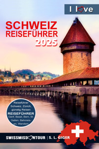 Schweiz Reiseführer - S. L. Giger - E-Book