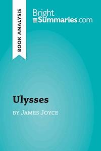 Ulysses by James Joyce (Book Analysis) - Bright Summaries - E-Book
