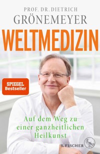 Weltmedizin - Dietrich Grönemeyer - E-Book