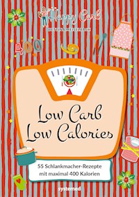 Happy Carb: Low Carb – Low Calories - Bettina Meiselbach - E-Book