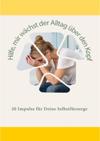 Hilfe, mir wächst mein Alltag über den Kopf - Melanie Baumgart - E-Book