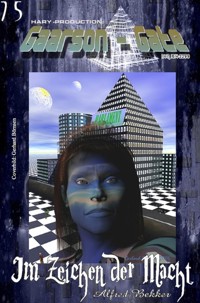 GAARSON-GATE 075: Im Zeichen der Macht - Alfred Bekker - E-Book