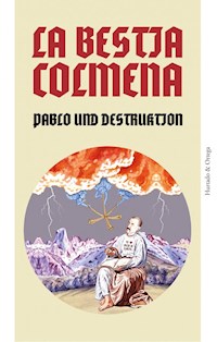 La Bestia Colmena - Pablo Und-Destruktion - E-Book
