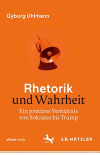 Rhetorik und Wahrheit - Gyburg Uhlmann - E-Book
