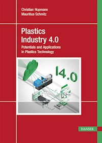 Plastics Industry 4.0 - Christian Hopmann - E-Book