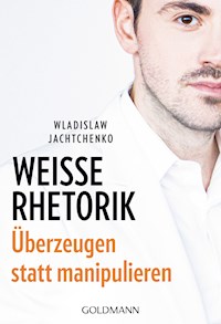 Weiße Rhetorik - Jachtchenko Wladislaw - E-Book