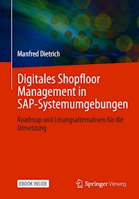Digitales Shopfloor Management in SAP-Systemumgebungen - Manfred Dietrich - E-Book