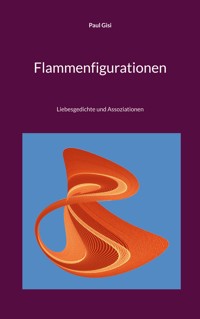 Flammenfigurationen - Paul Gisi - E-Book