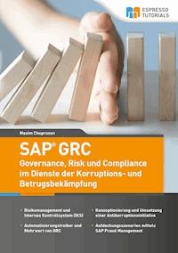 SAP GRC - Governance, Risk und Compliance im Dienste der Korruptions- und Betrugsbekämpfung - Maxim Chuprunov - E-Book