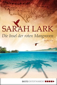 Die Insel der roten Mangroven - Sarah Lark - E-Book + Hörbuch