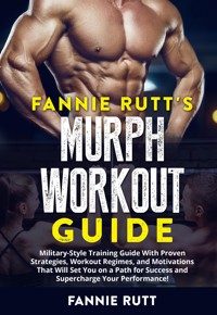 Fannie Rutt's MURPH WORKOUT GUIDE - Fannie Rutt - E-Book