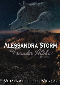 Fremder Alpha - Teil 1 - Alessandra Storm - E-Book