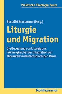 Liturgie und Migration -  - E-Book