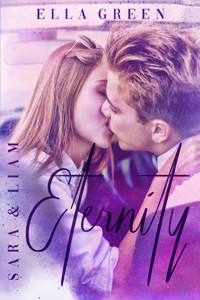 Eternity: Sara & Liam - Ella Green - E-Book
