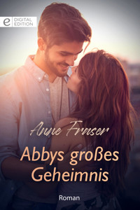 Abbys großes Geheimnis - Anne Fraser - E-Book