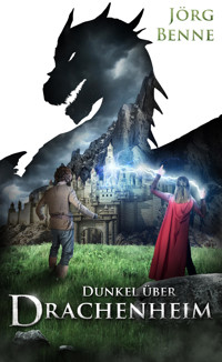 Dunkel über Drachenheim - Jörg Benne - E-Book