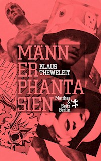 Männerphantasien - Klaus Theweleit - E-Book