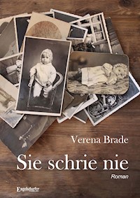 Sie schrie nie - Verena Brade - E-Book