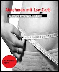 Abnehmen mit Low-Carb - Aiden Delph - E-Book