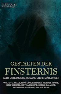 Gestalten der Finsternis – Acht unheimliche Romane und Erzählungen - Hans-Jürgen Raben - E-Book