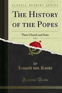 The History of the Popes During the Last Four Centuries - Leopold von Ranke - E-Book
