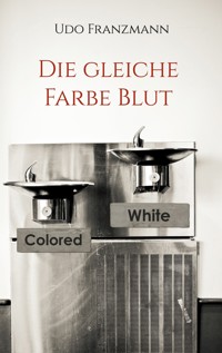 Die gleiche Farbe Blut - Udo Franzmann - E-Book