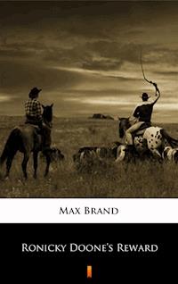 Ronicky Doone’s Reward - Max Brand - E-Book
