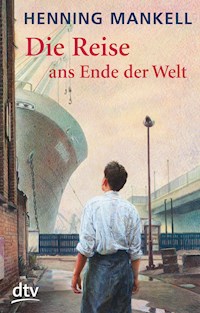 Die Reise ans Ende der Welt - Henning Mankell - E-Book