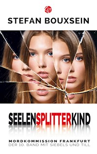 Seelensplitterkind - Stefan Bouxsein - E-Book