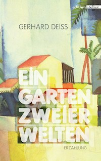 Ein Garten zweier Welten - Gerhard Deiss - E-Book