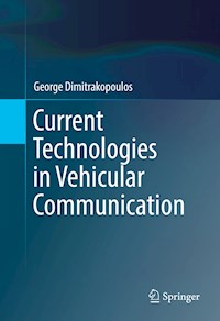 Current Technologies in Vehicular Communication - George Dimitrakopoulos - E-Book