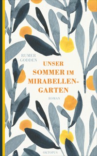 Unser Sommer im Mirabellengarten - Rumer Godden - E-Book