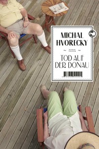 Tod auf der Donau - Michal Hvorecky - E-Book
