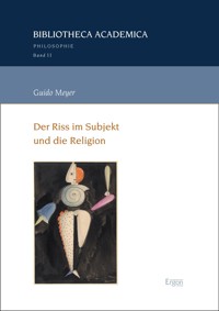 Der Riss im Subjekt und die Religion - Guido Meyer - E-Book