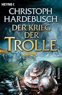 Der Krieg der Trolle (4) - Christoph Hardebusch - E-Book