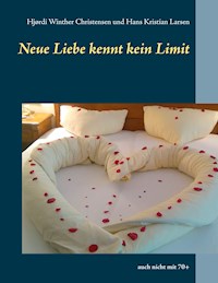 Neue Liebe kennt kein Limit - Hjørdi Winther Christensen - E-Book