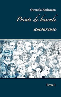 Points de bascule amoureuse - Gwenola Kerlaouen - E-Book