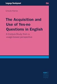 The Acquisition and Use of Yes-no Questions in English - Ursula Kania - E-Book