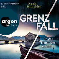 Grenzfall - In den Tiefen der Schuld - Jahn und Krammer ermitteln, Band 4 (Ungekürzte Lesung) - Anna Schneider - Hörbuch