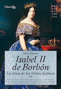 Isabel II de Borbón - Silvia Miguens Narvaiz - E-Book