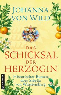 Das Schicksal der Herzogin - Johanna von Wild - E-Book