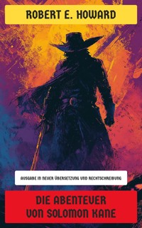 Die Abenteuer von Solomon Kane - Robert E. Howard - E-Book