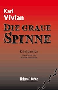 Die graue Spinne - Karl Vivian - E-Book
