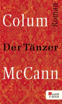 Der Tänzer - Colum McCann - E-Book