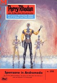 Perry Rhodan 255: Sperrzone Andromeda - Clark Darlton - E-Book