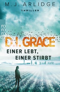 D.I. Grace: Einer lebt, einer stirbt - Matthew J. Arlidge - E-Book