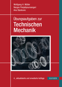 Übungsaufgaben zur Technischen Mechanik - Wolfgang H. Müller - E-Book